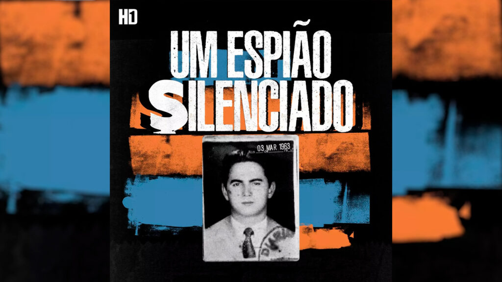 Um Espião Silenciado | HD1 lança podcast sobre a morte de um suposto espião brasileiro