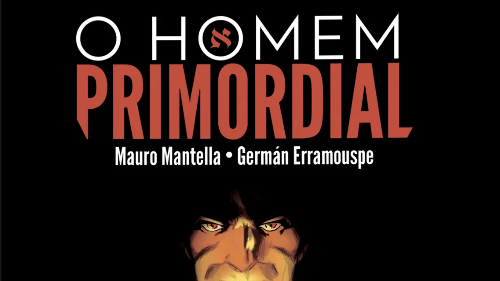 O Homem Primordial | Tai Editora lança HQ argentina de Mauro Mantella e Germán Erramouspe