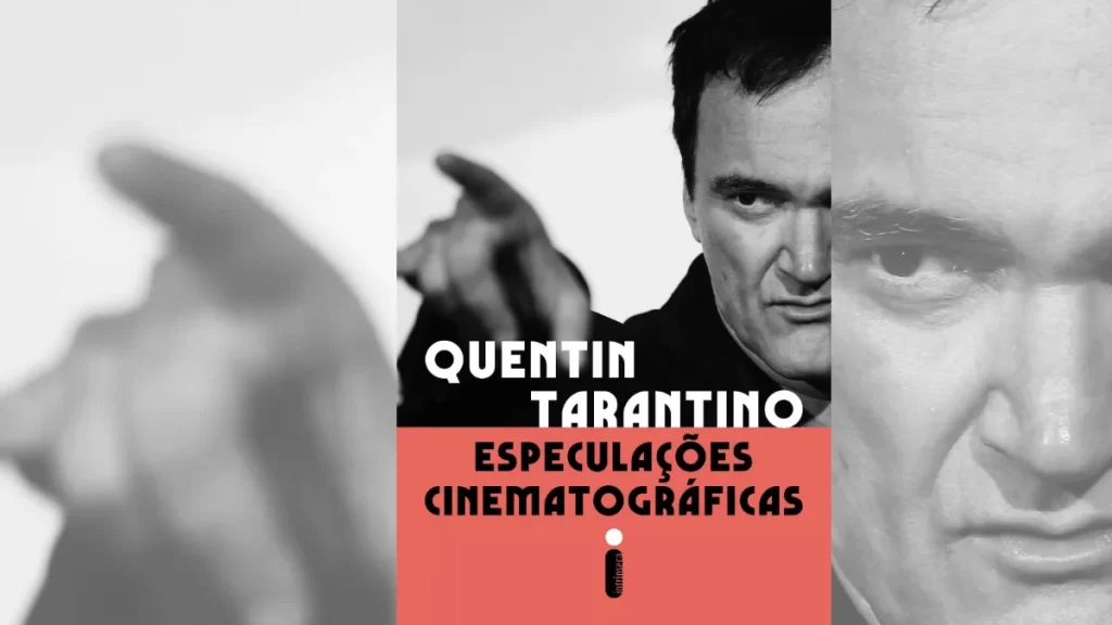 Especulações Cinematográficas, de Quentin Tarantino