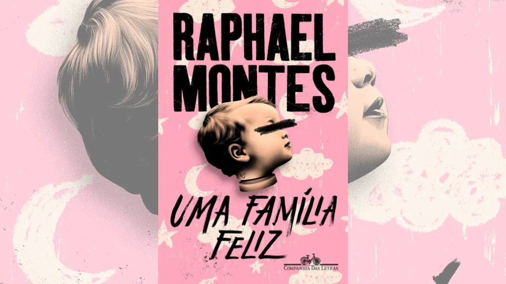 Uma Família Feliz | Raphael Montes lança romance inédito que inspirou o filme 
