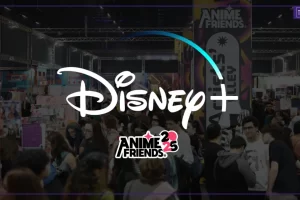 Anime Friends | Disney + confirma presença no evento