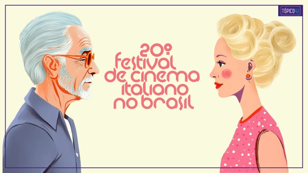 FESTIVAL DE CINEMA ITALIANO | SAIBA MAIS SOBRE O EVENTO QUE CELEBRA 20 ANOS EM 2025