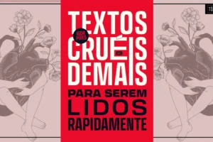 Textos cruéis demais para serem lidos rapidamente | Fenômeno editorial ganha edição especial de 10 anos